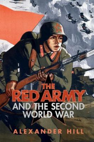 Könyv Red Army and the Second World War Alexander Hill