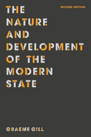 Książka Nature and Development of the Modern State Graeme Gill