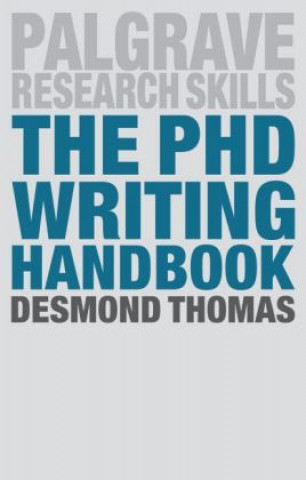 Kniha PhD Writing Handbook Desmond Thomas