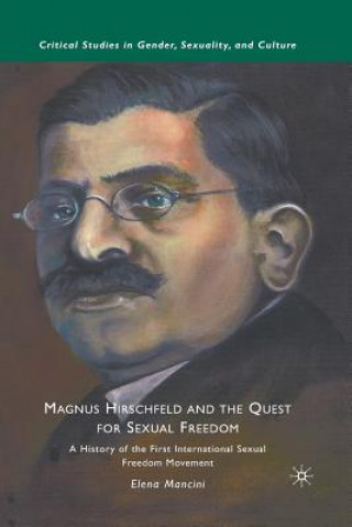 Buch Magnus Hirschfeld and the Quest for Sexual Freedom E. Mancini