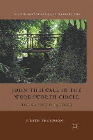 Knjiga John Thelwall in the Wordsworth Circle J. Thompson