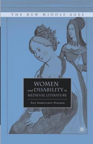 Książka Women and Disability in Medieval Literature T. Pearman