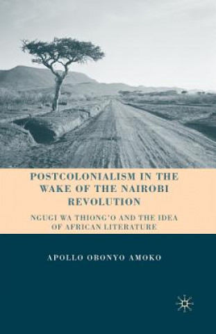 Carte Postcolonialism in the Wake of the Nairobi Revolution A. Amoko
