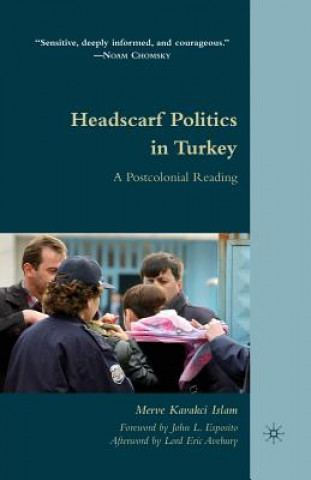 Kniha Headscarf Politics in Turkey M. Kavakci Islam