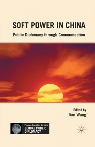 Könyv Soft Power in China J. Wang