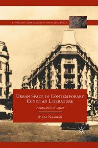 Carte Urban Space in Contemporary Egyptian Literature M. Naaman