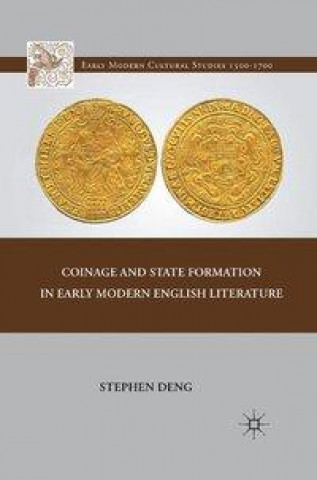 Carte Coinage and State Formation in Early Modern English Literature S. Deng