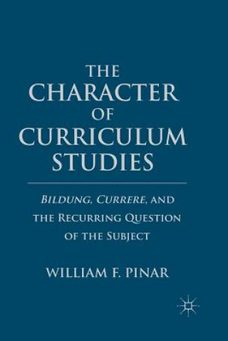 Book Character of Curriculum Studies W. Pinar