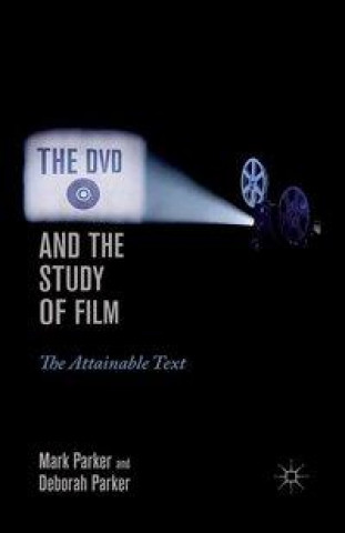 Kniha DVD and the Study of Film M. Parker