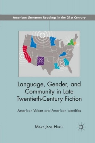 Könyv Language, Gender, and Community in Late Twentieth-Century Fiction M. Hurst