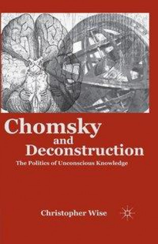 Kniha Chomsky and Deconstruction C. Wise
