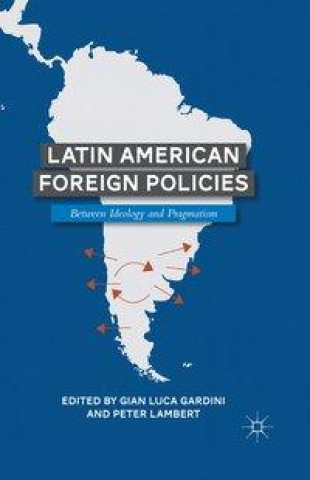 Knjiga Latin American Foreign Policies Peter Lambert