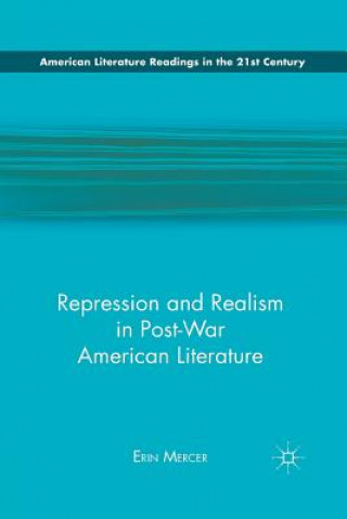 Carte Repression and Realism in Post-War American Literature E. Mercer
