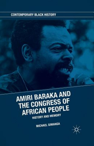 Книга Amiri Baraka and the Congress of African People M. Simanga