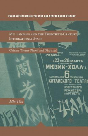 Kniha Mei Lanfang and the Twentieth-Century International Stage M. Tian