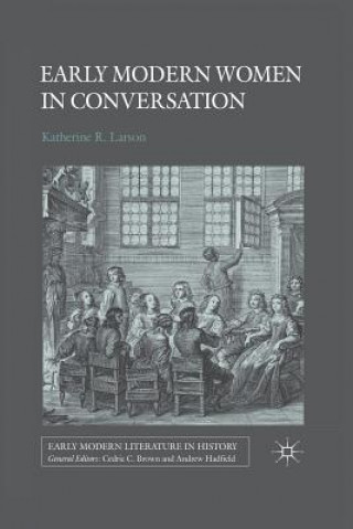 Carte Early Modern Women in Conversation K. Larson