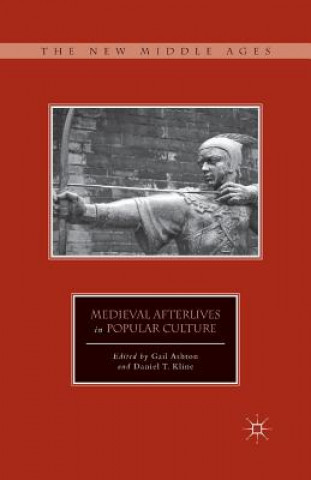 Knjiga Medieval Afterlives in Popular Culture G. Ashton