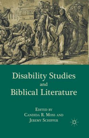 Kniha Disability Studies and Biblical Literature C. Moss