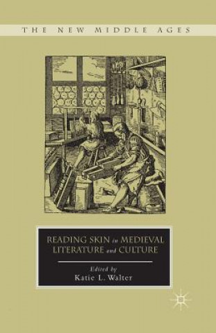 Kniha Reading Skin in Medieval Literature and Culture K. Walter