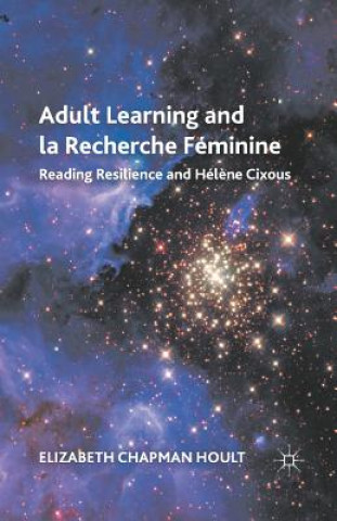Könyv Adult Learning and la Recherche Feminine E. Hoult