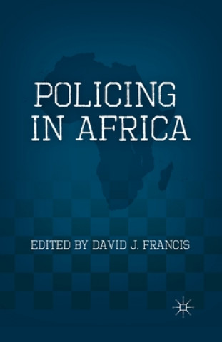 Könyv Policing in Africa D. Francis
