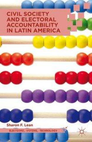 Buch Civil Society and Electoral Accountability in Latin America S. Lean