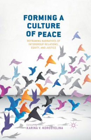Kniha Forming a Culture of Peace K. Korostelina