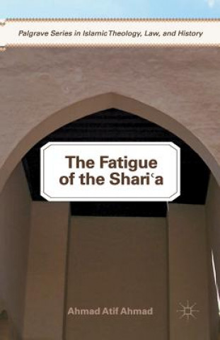 Carte Fatigue of the Shari'a A. Ahmad