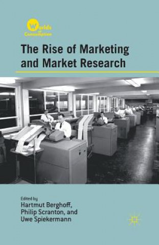 Knjiga Rise of Marketing and Market Research H. Berghoff