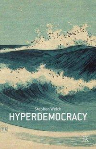 Boek Hyperdemocracy S. Welch
