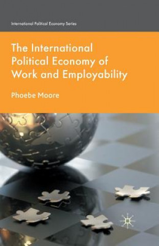 Carte International Political Economy of Work and Employability P. Moore