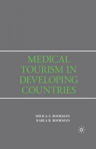 Livre Medical Tourism in Developing Countries M. Bookman