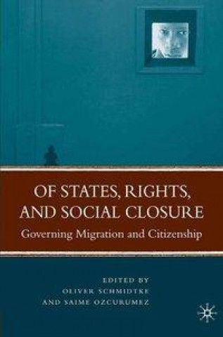 Carte Of States, Rights, and Social Closure Oliver Schmidtke