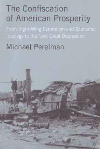 Książka Confiscation of American Prosperity M. Perelman