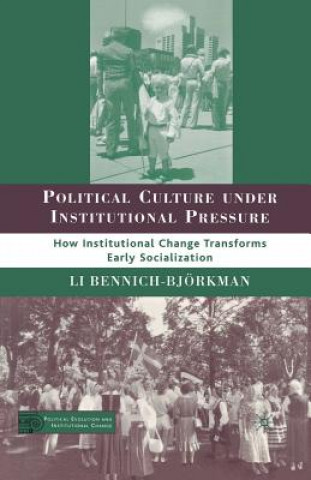 Buch Political Culture under Institutional Pressure L. Bennich-Bjorkman