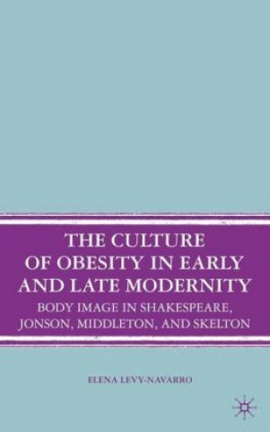 Libro Culture of Obesity in Early and Late Modernity E. Levy-Navarro