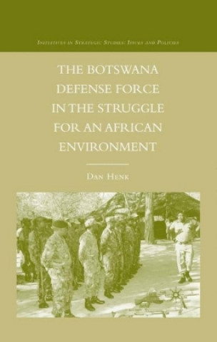 Książka Botswana Defense Force in the Struggle for an African Environment D. Henk