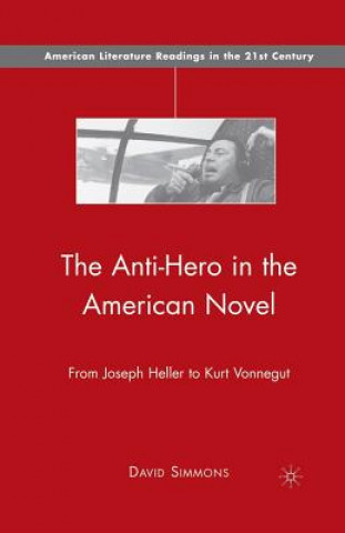 Könyv Anti-Hero in the American Novel D. Simmons