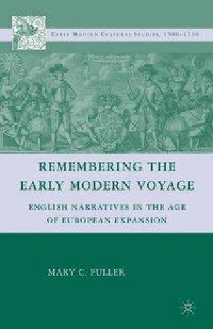 Книга Remembering the Early Modern Voyage M. Fuller