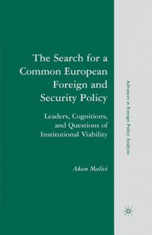 Kniha Search for a Common European Foreign and Security Policy A. Malici