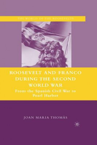 Kniha Roosevelt and Franco during the Second World War J. Thomas