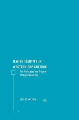 Kniha Jewish Identity in Western Pop Culture J. Stratton