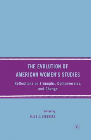 Kniha Evolution of American Women's Studies A. Ginsberg