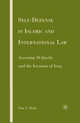 Kniha Self-defense in Islamic and International Law N. Shah