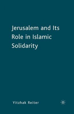 Libro Jerusalem and Its Role in Islamic Solidarity Y. Reiter