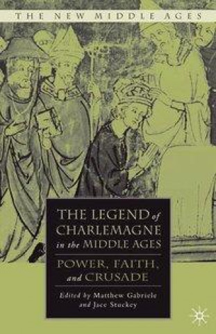 Könyv Legend of Charlemagne in the Middle Ages 