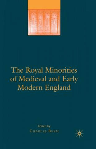 Kniha Royal Minorities of Medieval and Early Modern England Charles Beem