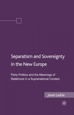 Kniha Separatism and Sovereignty in the New Europe J. Laible