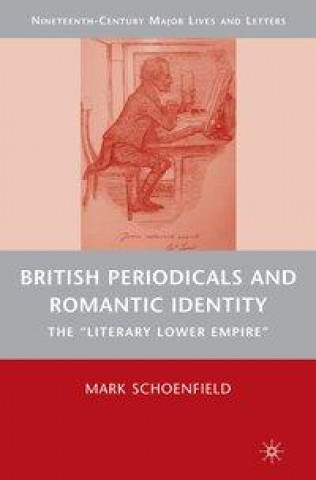 Könyv British Periodicals and Romantic Identity M. Schoenfield