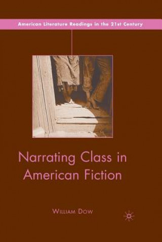 Carte Narrating Class in American Fiction W. Dow